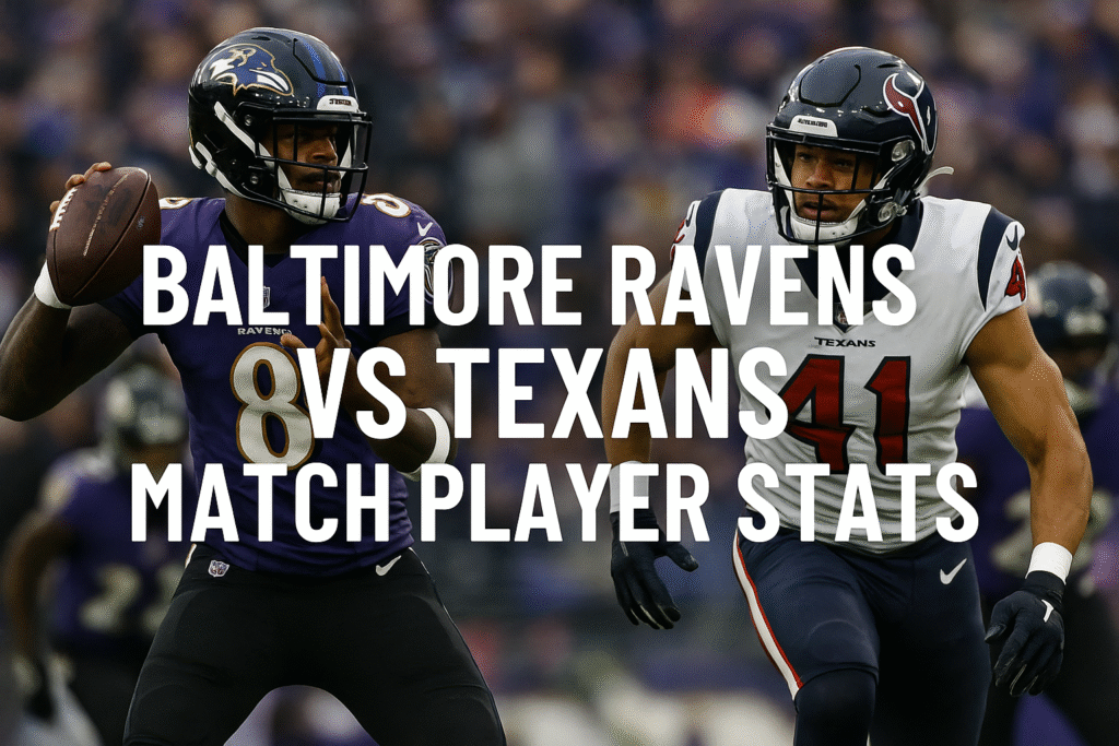 baltimore ravens vs texans match player stats